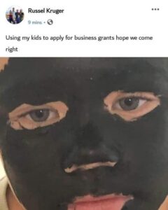 Am man named Russel Krugger posted a picture of his kid painted black and suggested he will use his painted kids to apply for social grants in South Africa