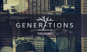 Generations The Legacy Teasers January 2021